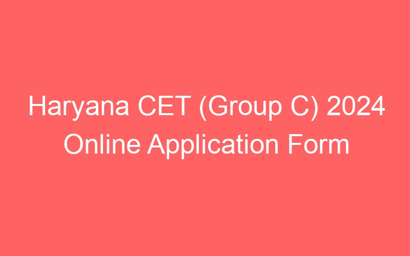 Haryana State CET (Group C) 2024 Written Exam Result – 21,120 Posts