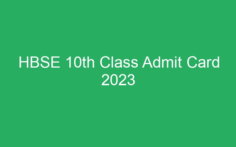 HBSE 10th Class Admit Card 2023