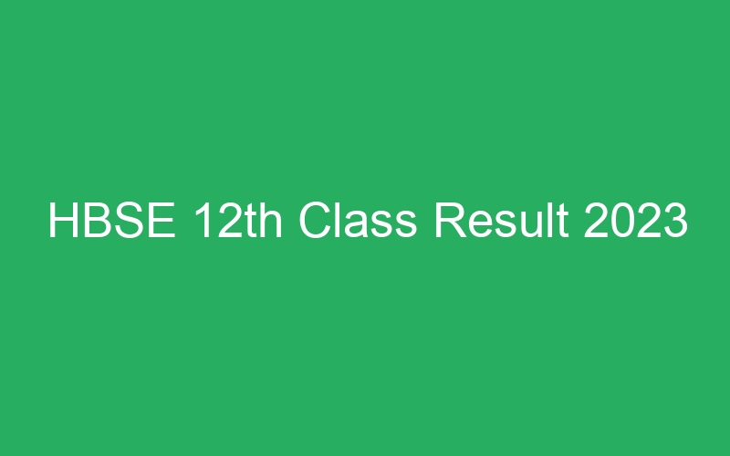 HBSE 12th Class Result 2023