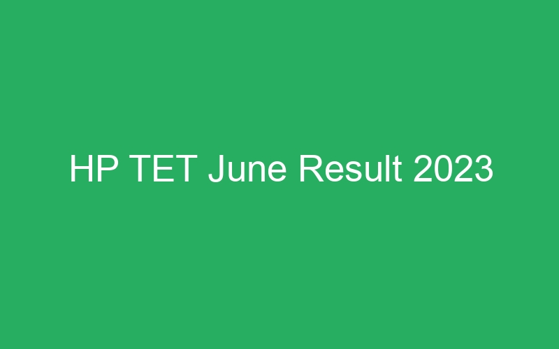 HP TET June Result 2023