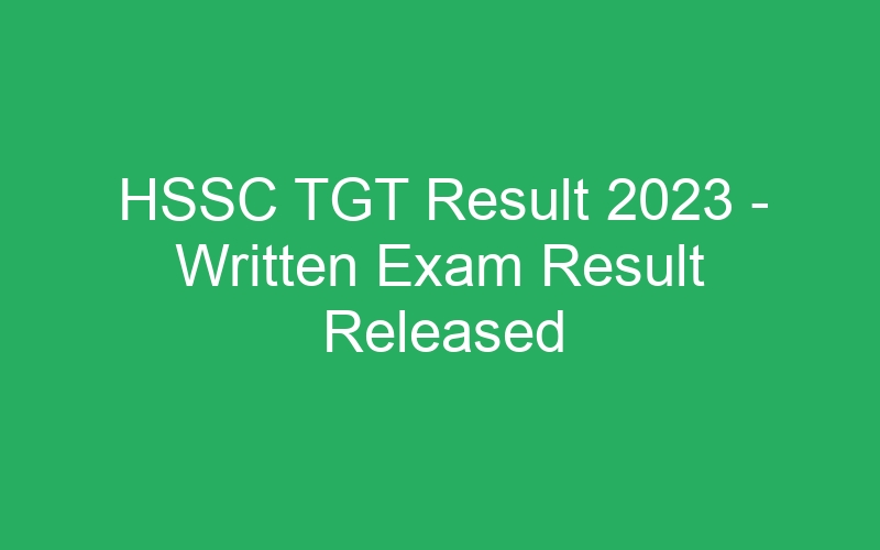 HSSC TGT Result 2023 – Written Exam Result Released