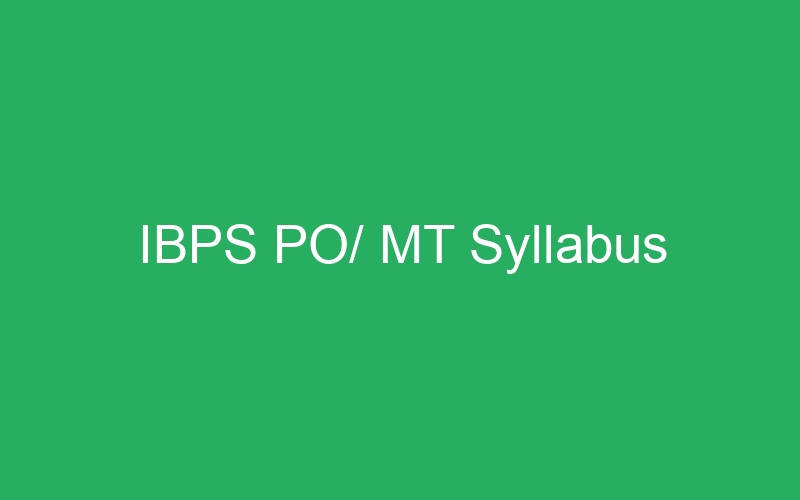 IBPS PO/ MT Syllabus