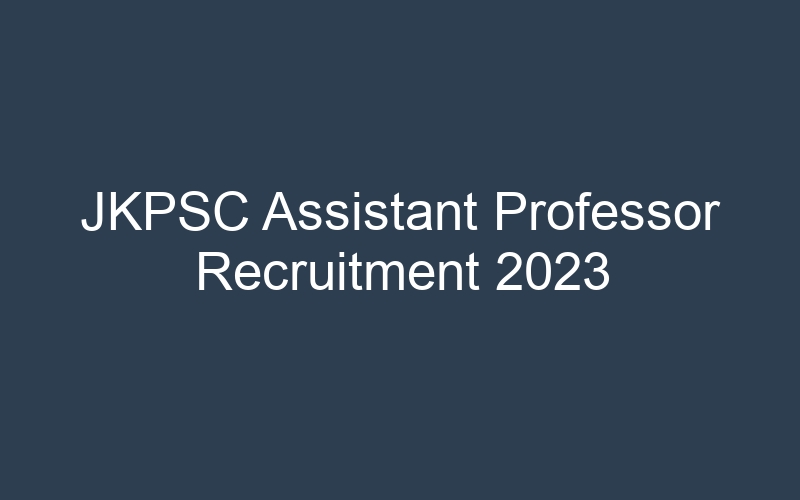 JKPSC Assistant Professor Recruitment 2023