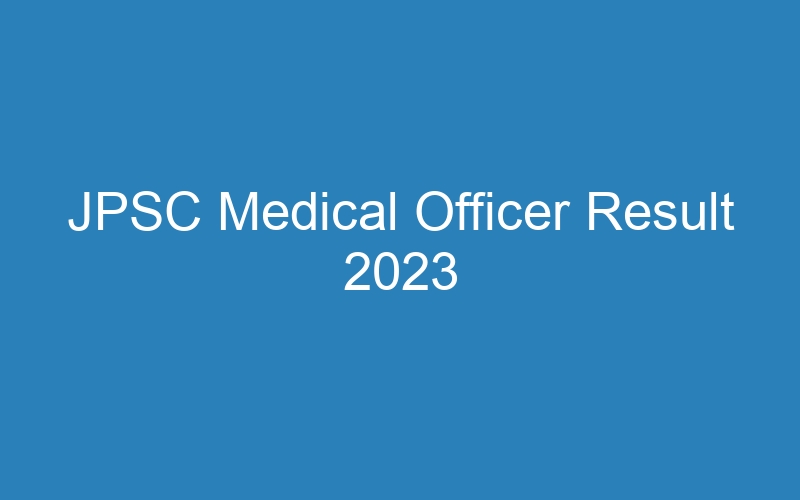 JPSC Medical Officer Result 2023