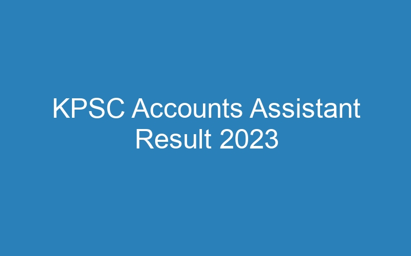 KPSC Accounts Assistant Result 2023