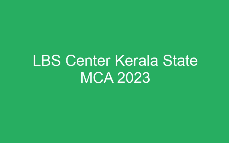 LBS Center Kerala State MCA 2023