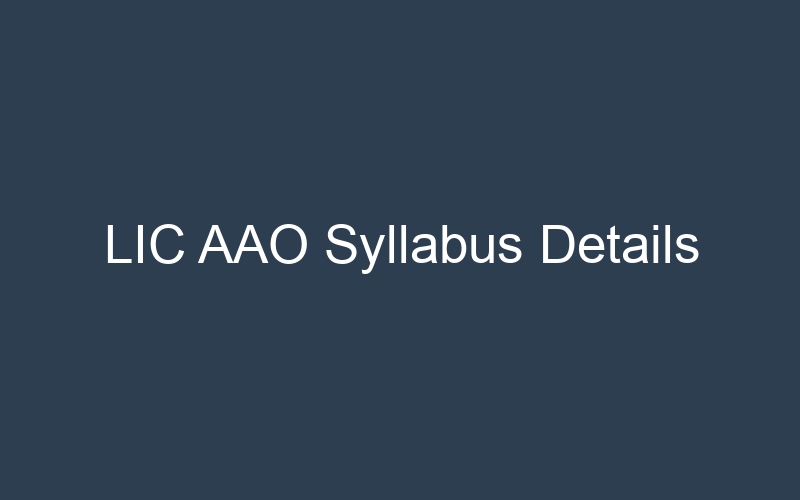 LIC AAO Syllabus Details