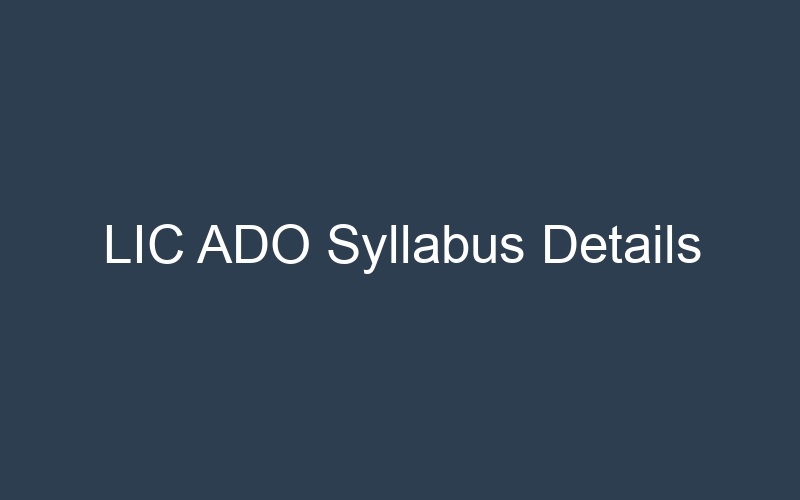 LIC ADO Syllabus Details