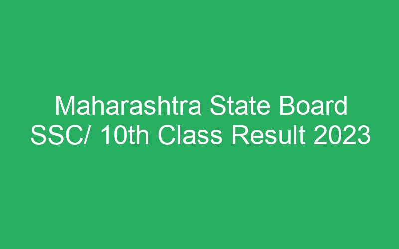 Maharashtra State Board SSC/ 10th Class Result 2023