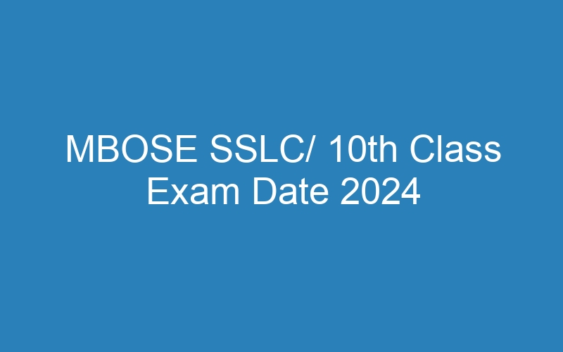 MBOSE SSLC/ 10th Class Exam Date 2024