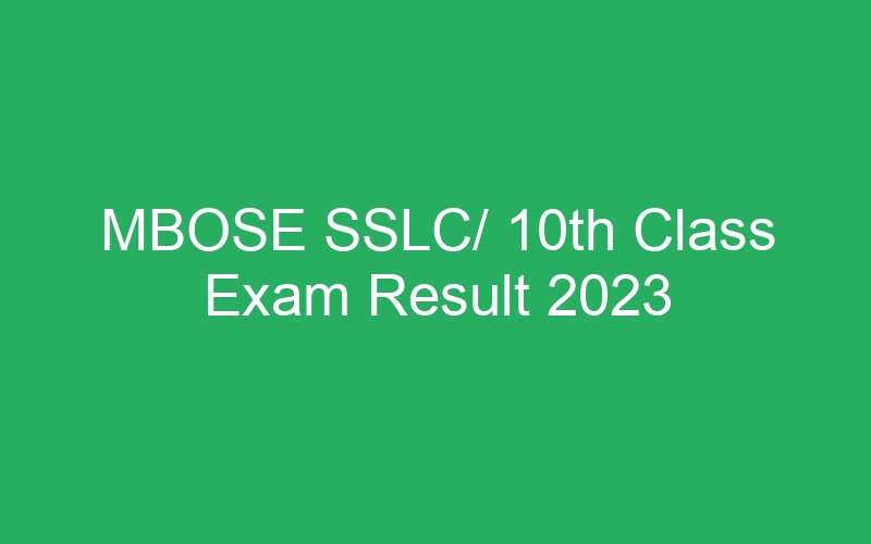 MBOSE SSLC/ 10th Class Exam Result 2023