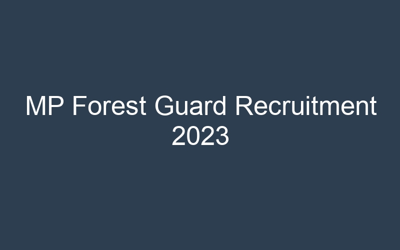 MP Forest Guard Recruitment 2023