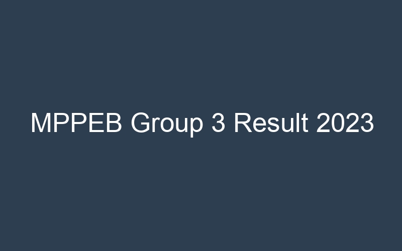 MPPEB Group 3 Result 2023