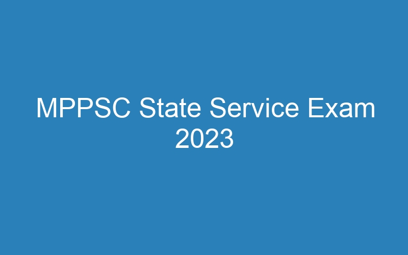 MPPSC State Service Exam 2023