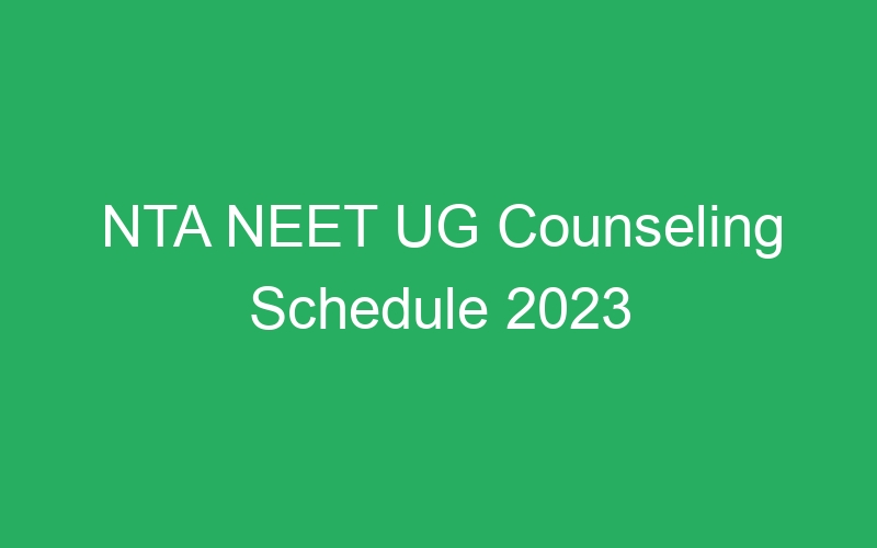 NTA NEET UG Counseling Schedule 2023