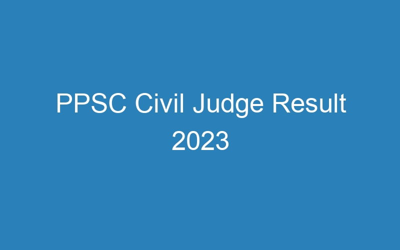 PPSC Civil Judge Result 2023