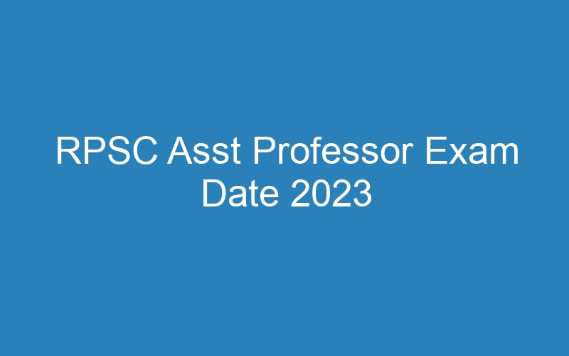 RPSC Asst Professor Exam Date 2023