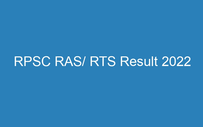 RPSC RAS/ RTS Result 2022