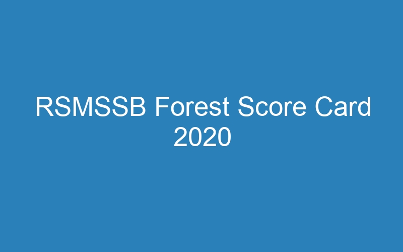 RSMSSB Forest Score Card 2020