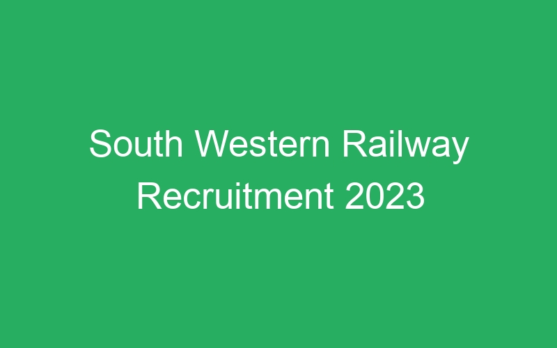 South Western Railway Recruitment 2023