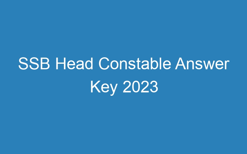 SSB Head Constable Answer Key 2023