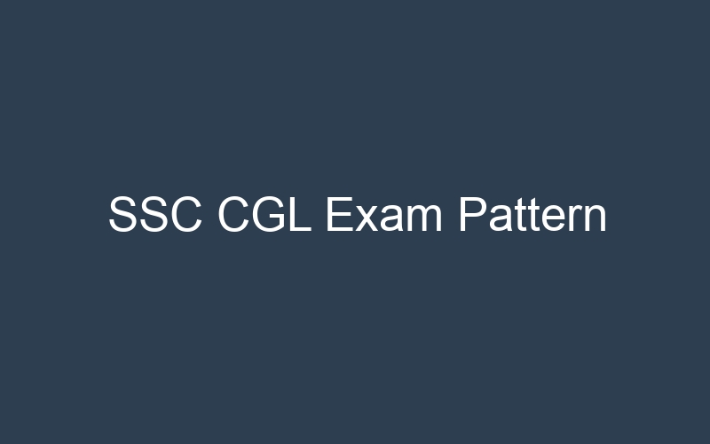 SSC CGL Exam Pattern