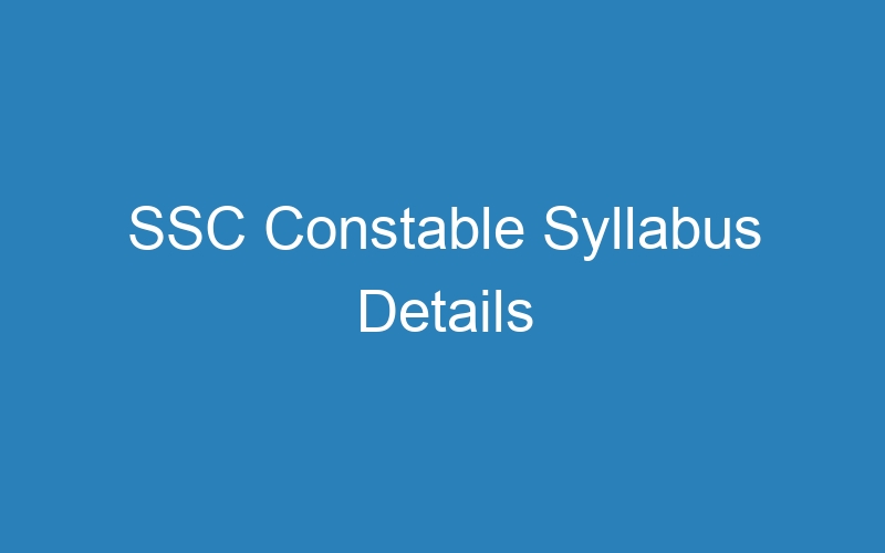 SSC Constable Syllabus Details