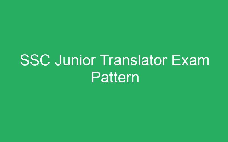 SSC Junior Translator Exam Pattern