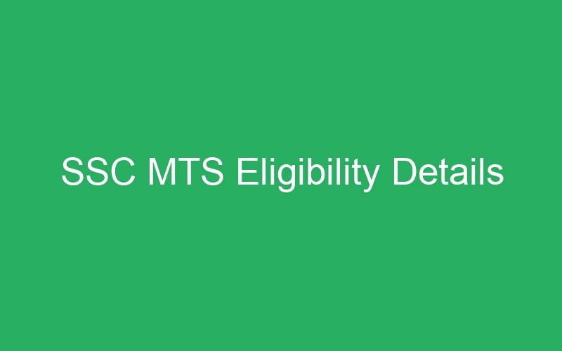 SSC MTS Eligibility Details