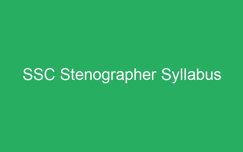 SSC Stenographer Syllabus