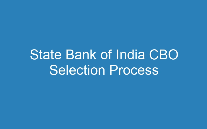 State Bank of India CBO Selection Process