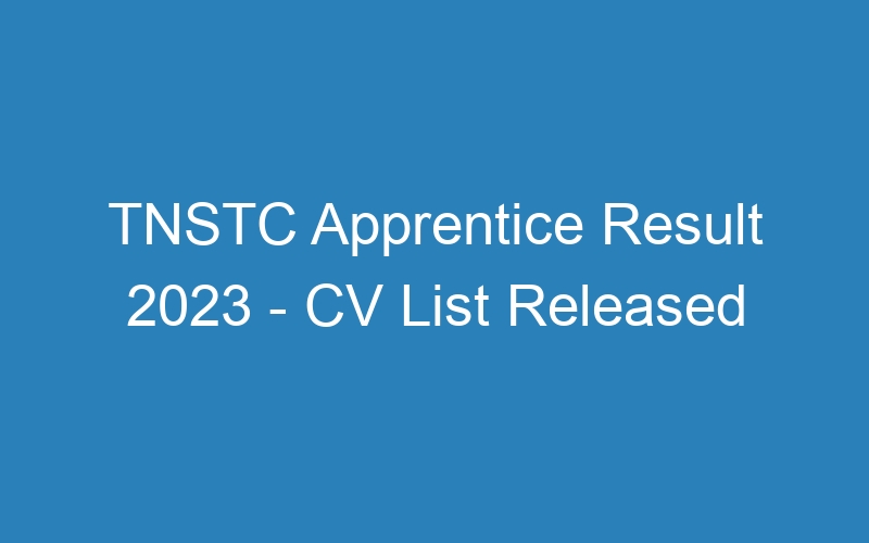 TNSTC Apprentice Result 2023 – CV List Released