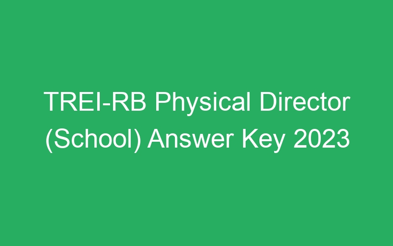 TREI-RB Physical Director (School) Answer Key 2023