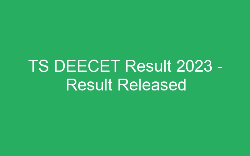 TS DEECET Result 2023 – Result Released