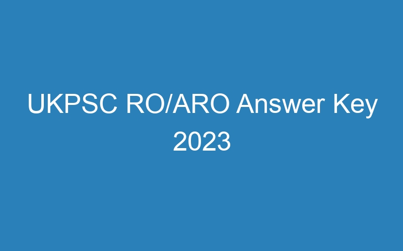 UKPSC RO/ARO Answer Key 2023