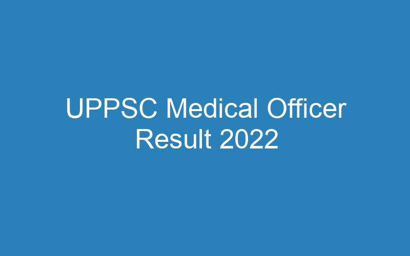 UPPSC Medical Officer Result 2022