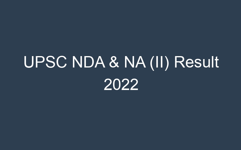 UPSC NDA & NA (II) Result 2022