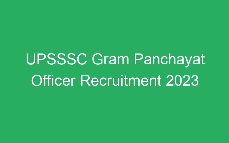 UPSSSC Gram Panchayat Officer Recruitment 2023