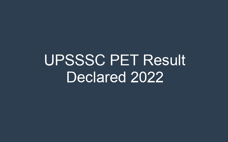 UPSSSC PET Result Declared 2022