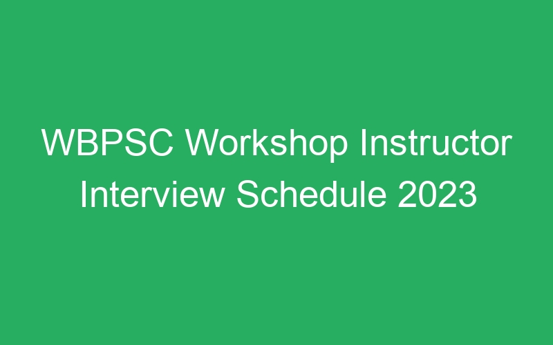 WBPSC Workshop Instructor Interview Schedule 2023